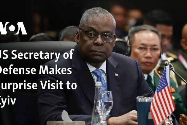 US Secretary of Defense Makes Surprise Visit to Kyiv