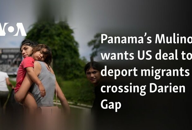 Panama&#039;s Mulino wants US deal to deport migrants crossing Darien Gap