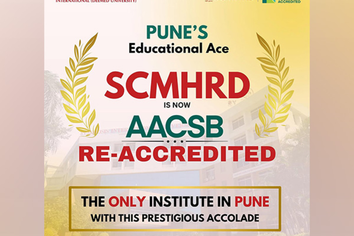 Symbiosis Centre for Human Resource Development (SCMHRD) Secures Prestigious AACSB Re-Accreditation, Strengthening its Global Standing in Business Education