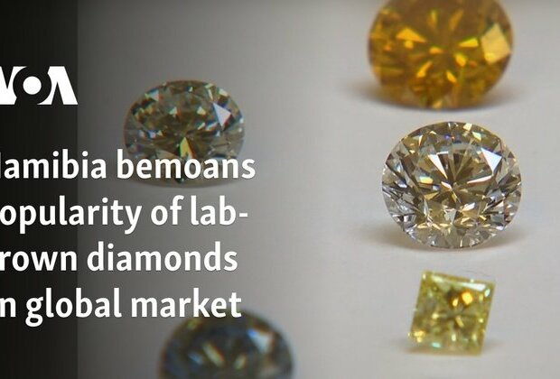 Namibia bemoans popularity of lab-grown diamonds on global market