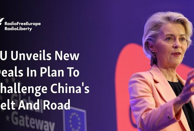 EU Unveils New Deals In Plan To Challenge China&#039;s Belt And Road