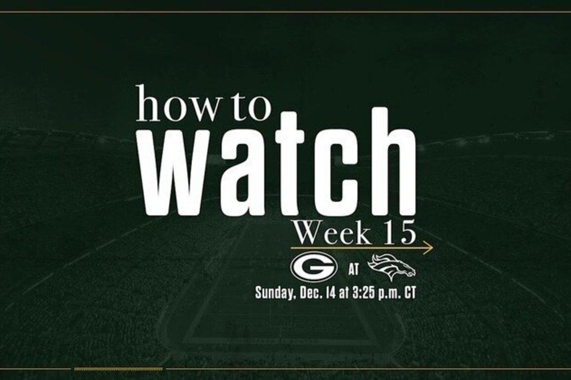 Packers vs. Broncos | How to watch, stream & listen | Week 15