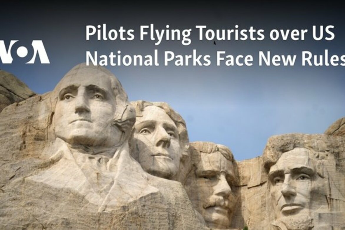 Pilots Flying Tourists over US National Parks Face New Rules