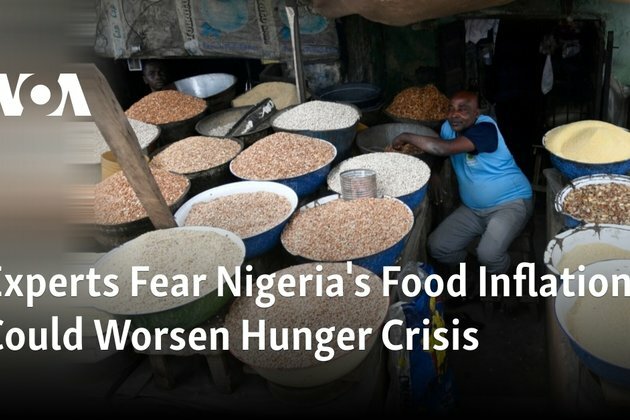 Experts Fear Nigeria&#039;s Food Inflation Could Worsen Hunger Crisis