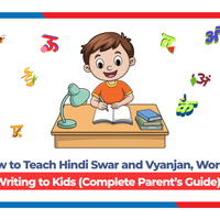 How to Teach Hindi Swar and Vyanjan, Words & Writing to Kids (Complete Parent's Guide)