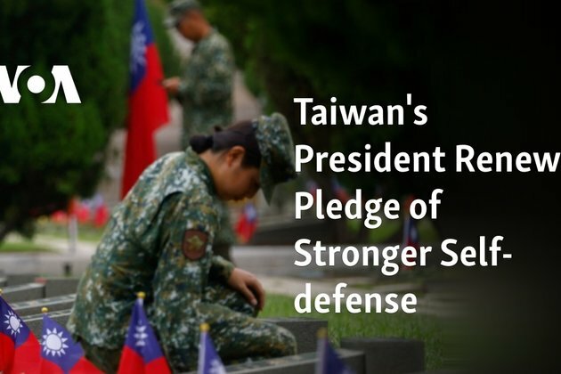 Taiwan&#039;s President Renews Pledge of Stronger Self-defense