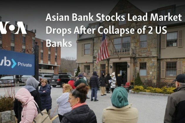 Asian Bank Stocks Lead Market Drops After Collapse of 2 US Banks