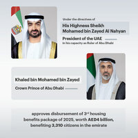 Under directives of UAE President, Khaled bin Mohamed bin Zayed approves third housing benefits package of 2025, worth AED4 billion