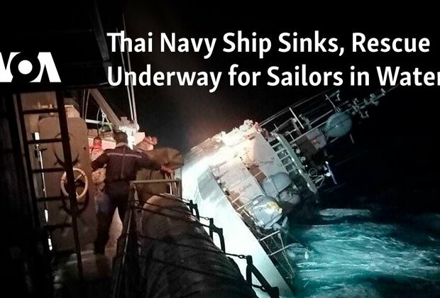 Thai Navy Ship Sinks, Rescue Underway for Sailors in Water