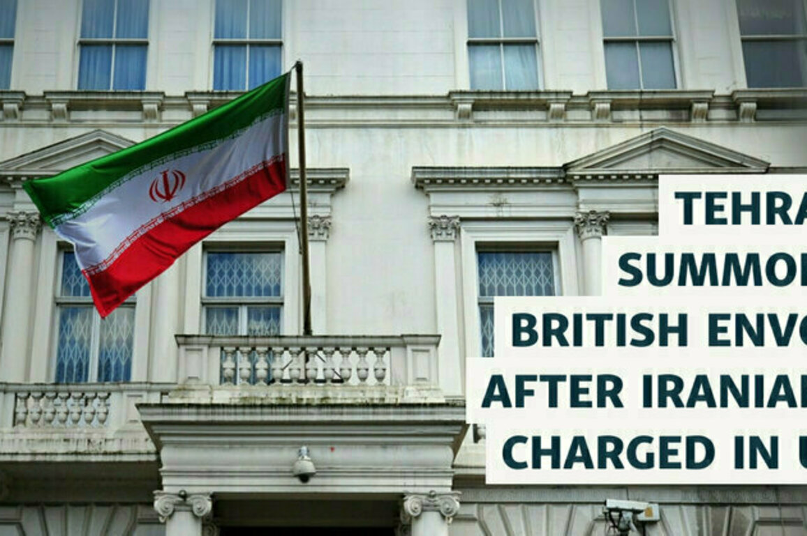Tehran Summons British Envoy After Iranians Charged In UK
