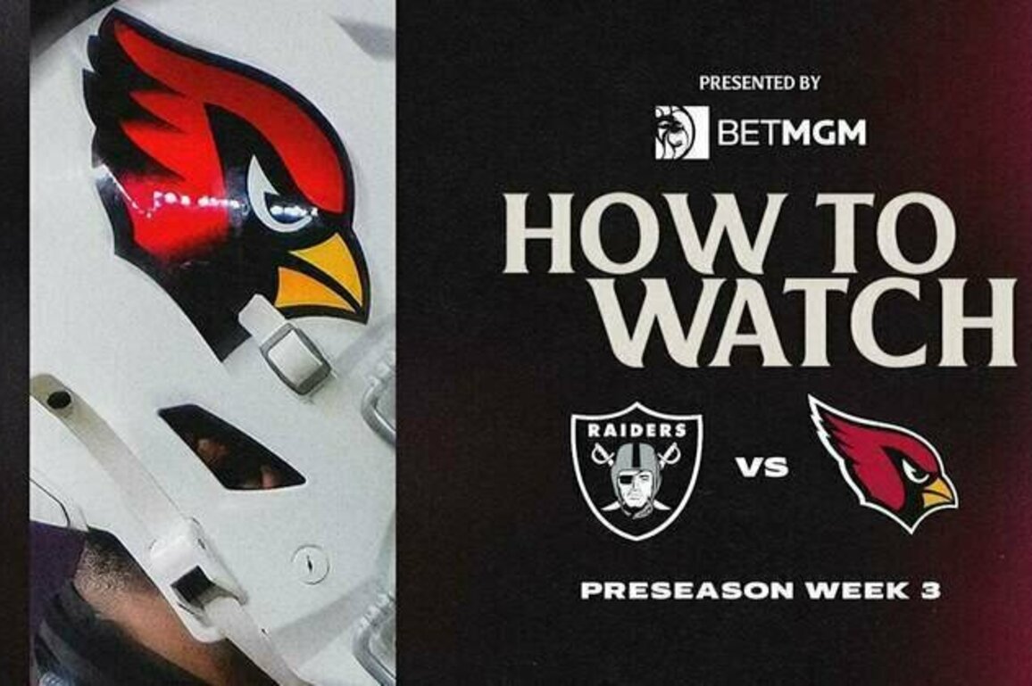 How To Watch: Cardinals vs. Raiders, Preseason Week 3