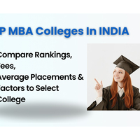 Top MBA Colleges in India: Compare Rankings, Fees, Average Placements & Factors to Select College