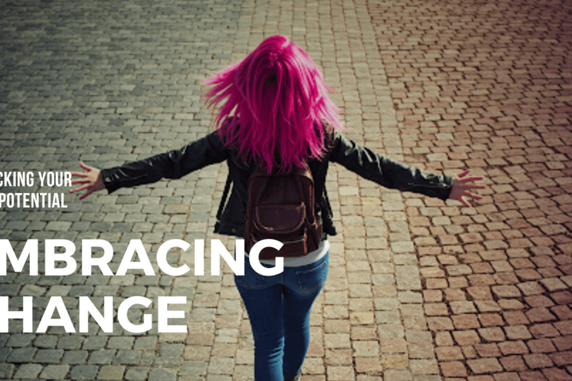 Unlocking your true potential by embracing change
