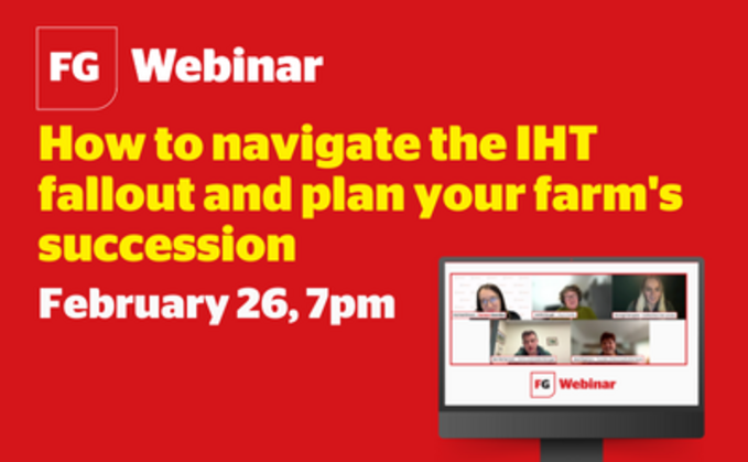 Join our FREE webinar: How to navigate the IHT fallout and plan your farm's succession