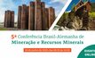 5ª Conferência Brasil-Alemanha de Mineração e Recursos Minerais