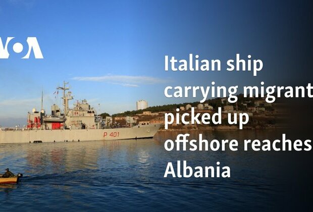 Italian ship carrying migrants picked up offshore reaches Albania