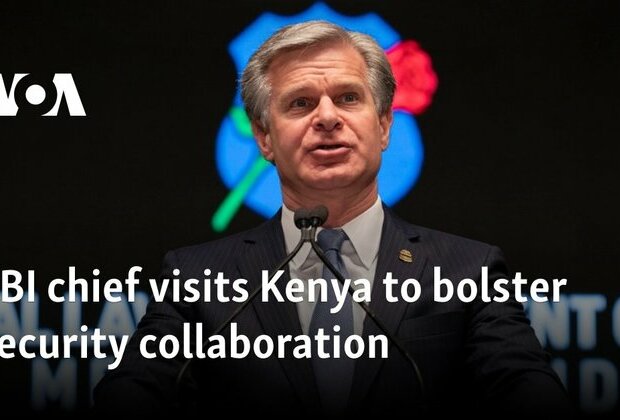 FBI chief visits Kenya to bolster security collaboration