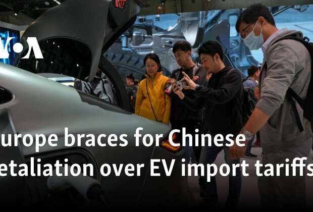 Europe braces for Chinese retaliation over EV import tariffs