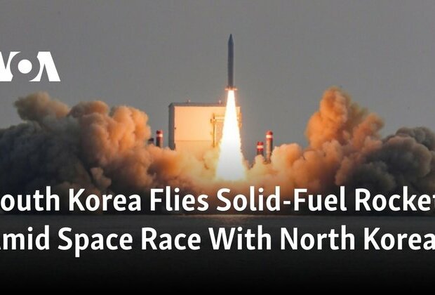 South Korea Flies Solid-Fuel Rocket Amid Space Race With North Korea