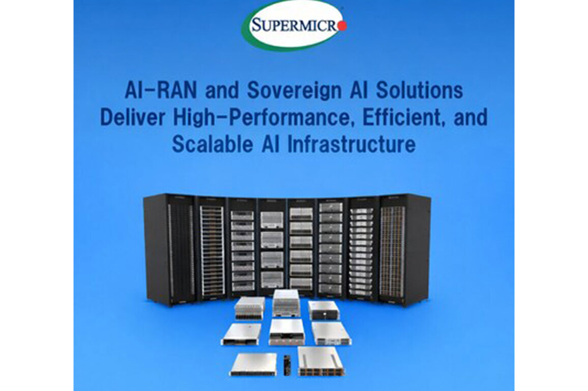 Supermicro Expands Support for AI-RAN and Sovereign AI Solutions to Deliver High-Performance, Efficient, and Scalable AI Infrastructure