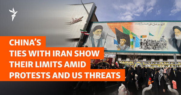 China's TiesWithIranShow Their LimitsAmid ProtestsAndUSThreats
