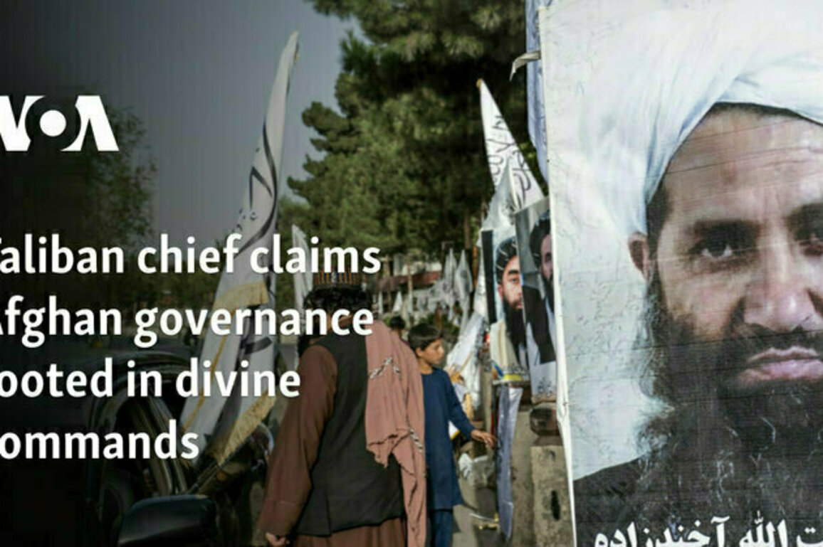Taliban chief claims Afghan governance rooted in divine commands