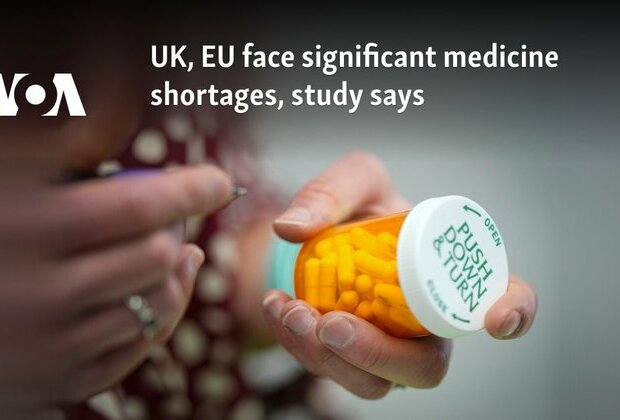 UK, EU face significant medicine shortages, study says