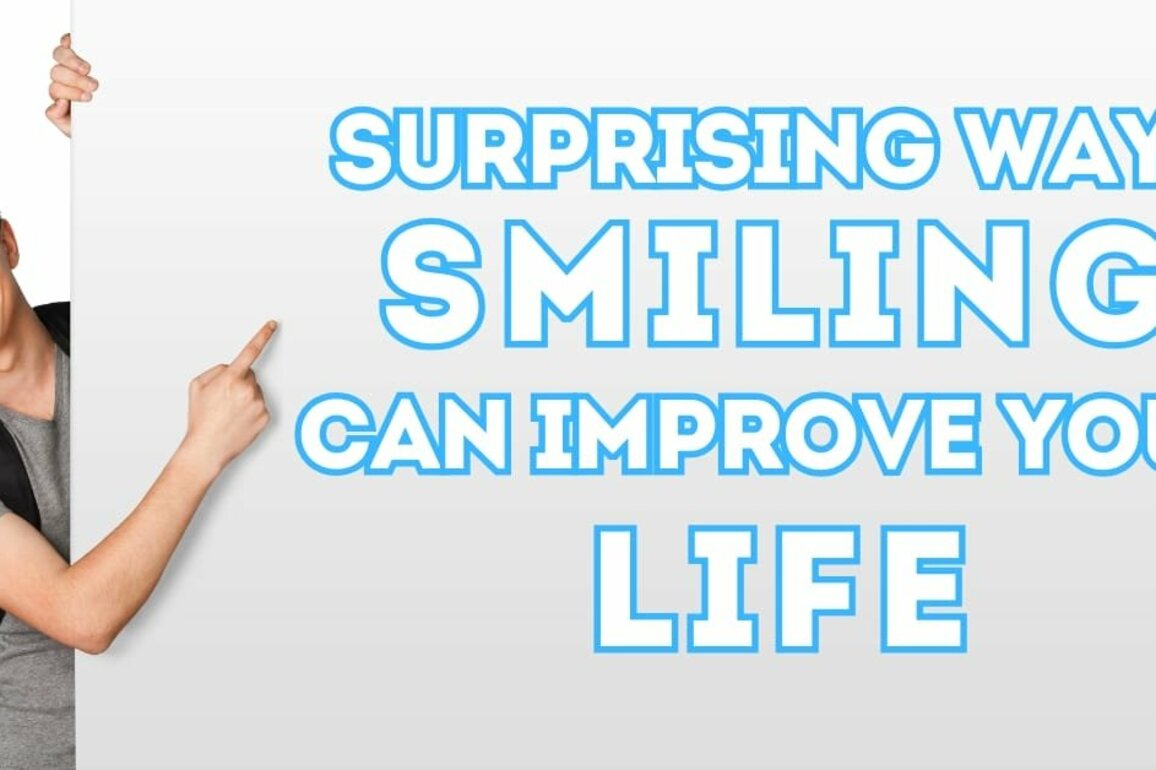 Serve Daily - Surprising Ways Smiling Can Improve Your Life