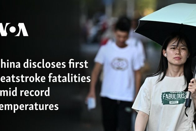 China discloses first heatstroke fatalities amid record temperatures