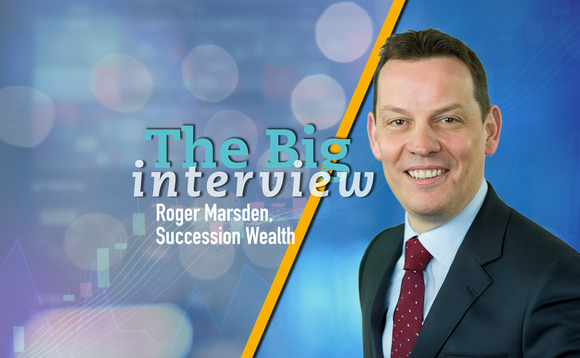 Big interview: Succession Wealth CEO Roger Marsden