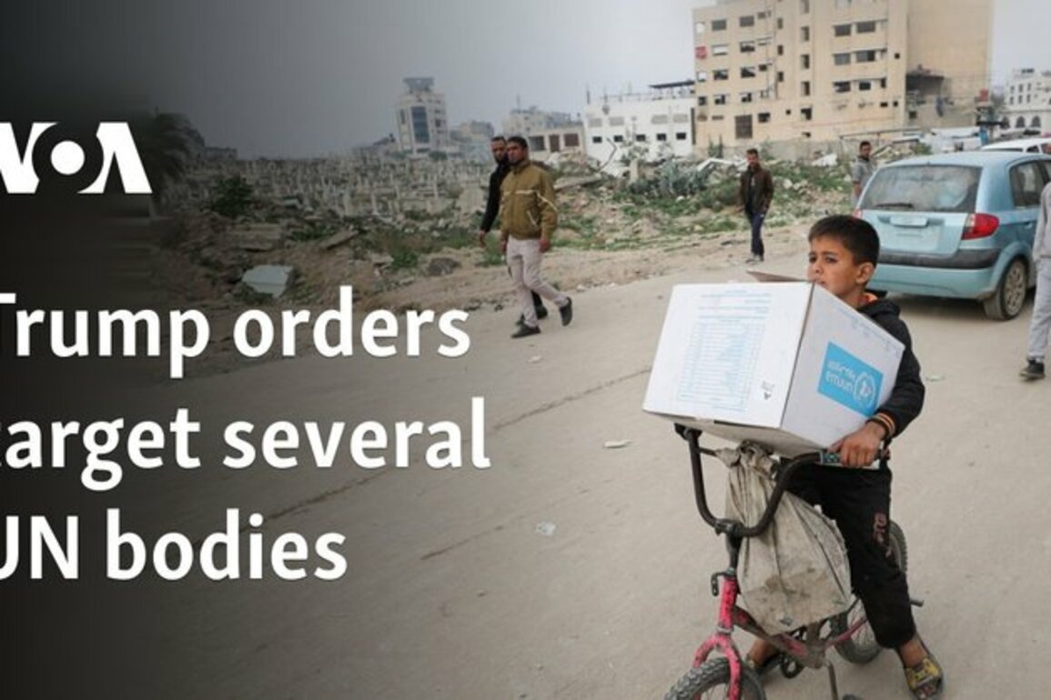 Trump orders target several UN bodies