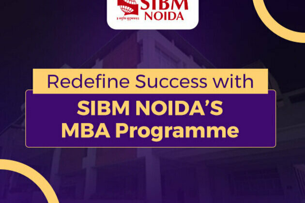 Preparing for the Future: SIBM Noida's MBA Programme Highlights Key Focus Areas