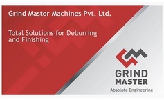 Grind Master - Total solutions for Deburring & Finishing
