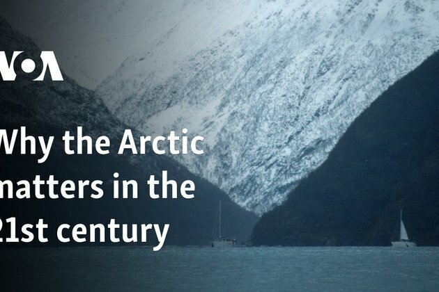 Why the Arctic matters in the 21st century