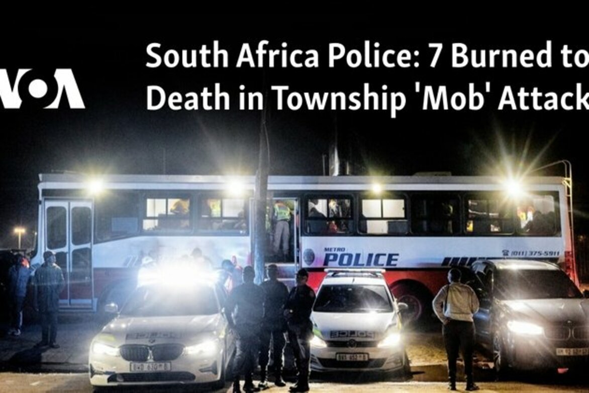 South Africa Police: 7 Burned to Death in Township 'Mob' Attack