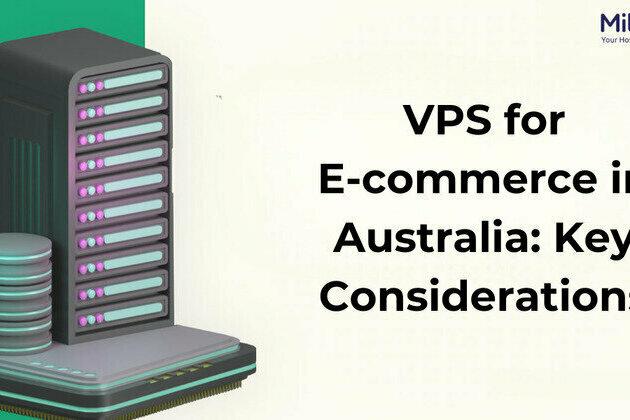 Australian VPS for E-commerce: Requirements and Considerations