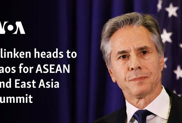 Blinken heads to Laos for ASEAN and East Asia Summit