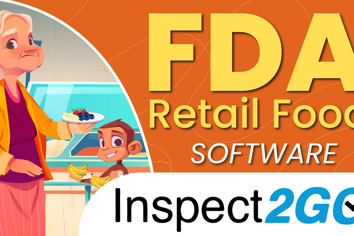 Retail Food Establishment Inspection Software per FDA Model Food Code (2017 &amp; 2022)