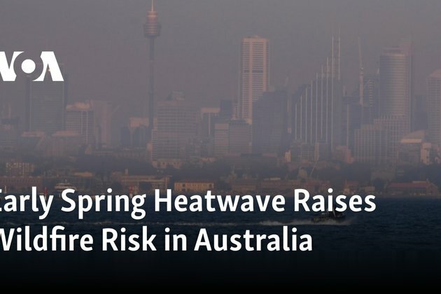 Early Spring Heatwave Raises Wildfire Risk in Australia