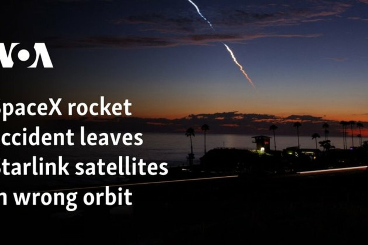 SpaceX rocket accident leaves Starlink satellites in wrong orbit