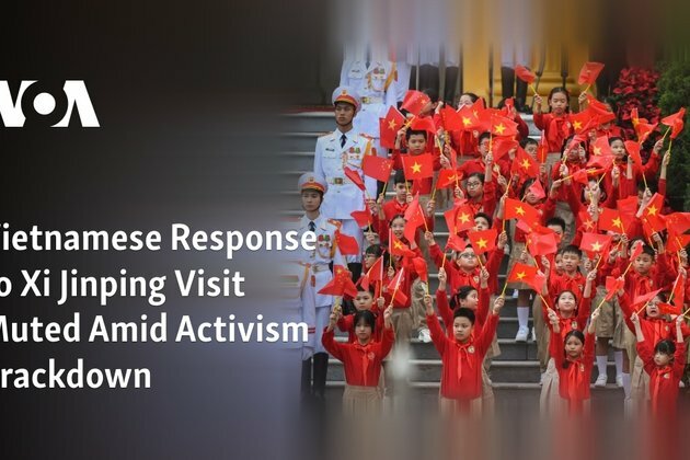Vietnamese Response to Xi Jinping Visit Muted Amid Activism Crackdown