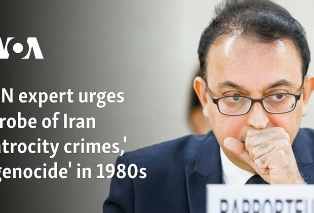 UN expert urges probe of Iran &#039;atrocity crimes,&#039; &#039;genocide&#039; in 1980s