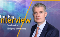 The Big Interview: Nedgroup Investments' Tom Caddick gives advice to managers setting up their own boutiques