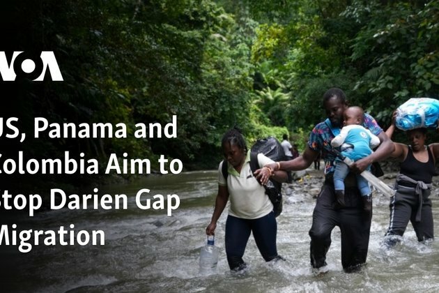 US, Panama and Colombia Aim to Stop Darien Gap Migration