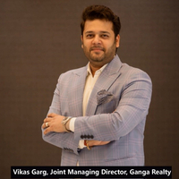 Luxury Today Is About Space, Experience, and Trust: Vikas Garg of Ganga Realty on the New Meaning of Urban Living