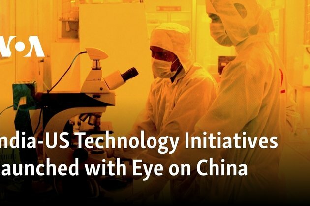 India-US Technology Initiatives Launched with Eye on China