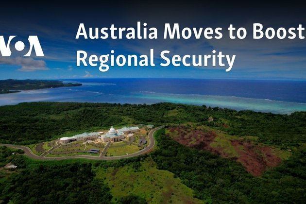 Australia Moves to Boost Regional Security