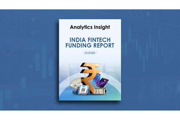 Analytics Insight Releases India FinTech Funding Report for H1 2026, Companies Raise $2.2 Billion
