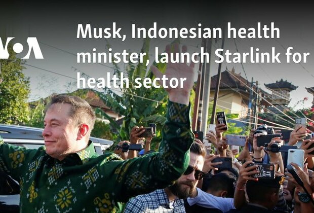 Musk, Indonesian health minister launch Starlink for health sector