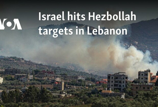 Israel hits Hezbollah targets in Lebanon